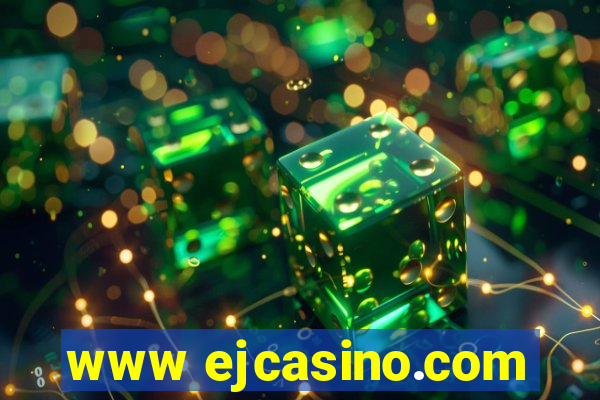 www ejcasino.com