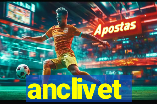 anclivet