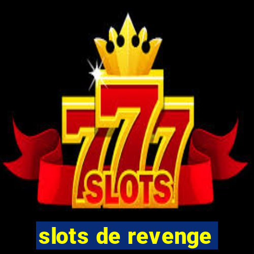 slots de revenge