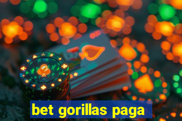 bet gorillas paga