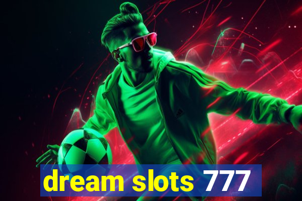 dream slots 777