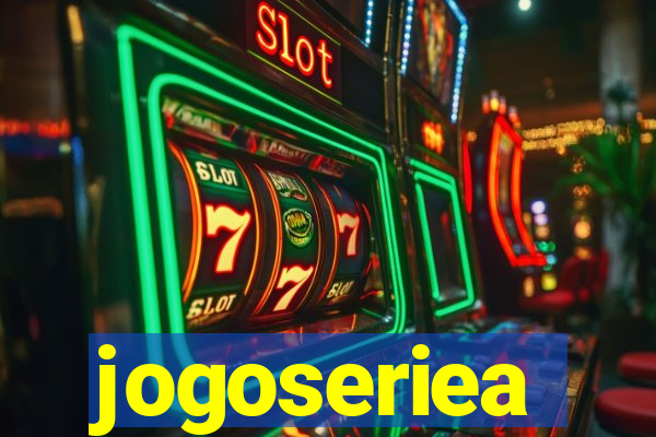 jogoseriea