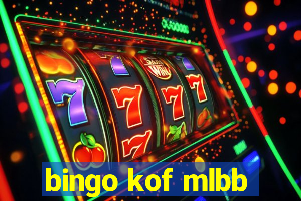 bingo kof mlbb