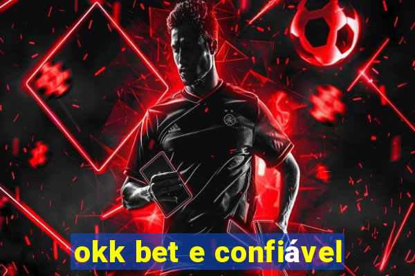 okk bet e confiável