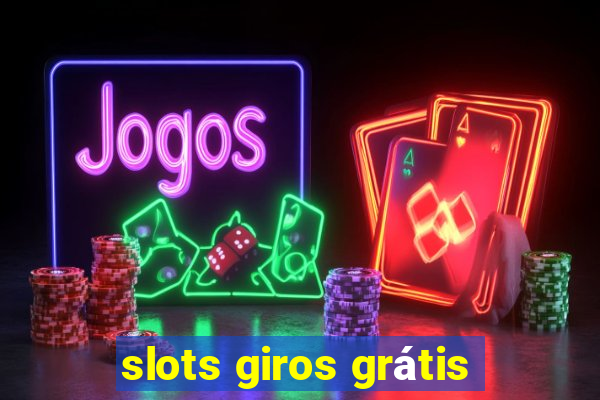 slots giros grátis