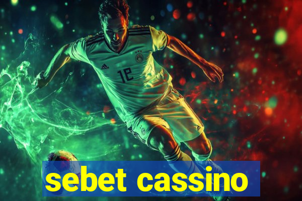 sebet cassino