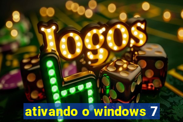 ativando o windows 7