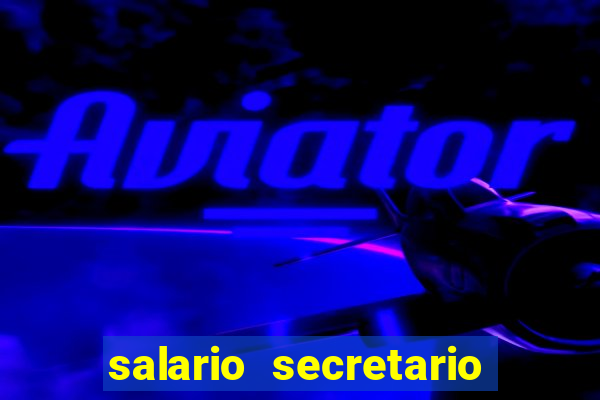 salario secretario de esportes