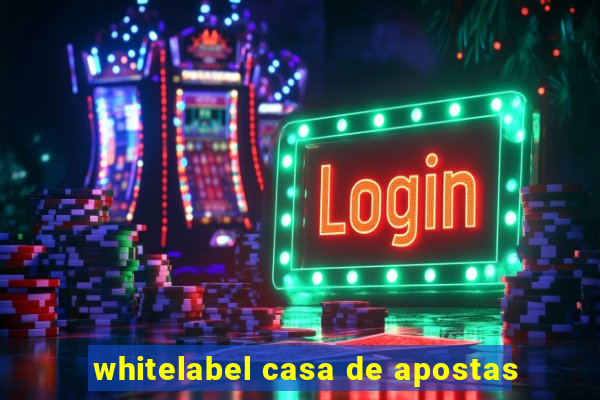 whitelabel casa de apostas