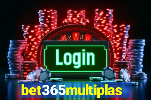 bet365multiplas