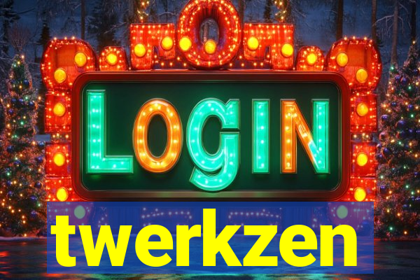 twerkzen