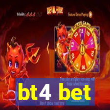 bt4 bet