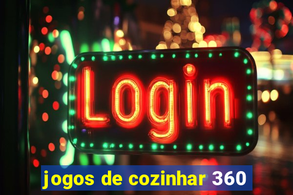 jogos de cozinhar 360