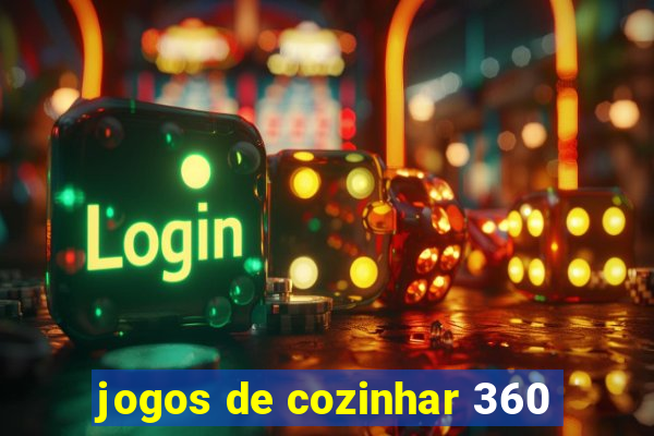 jogos de cozinhar 360