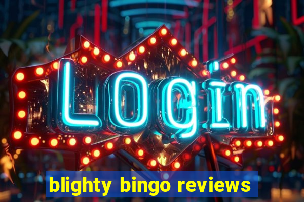 blighty bingo reviews