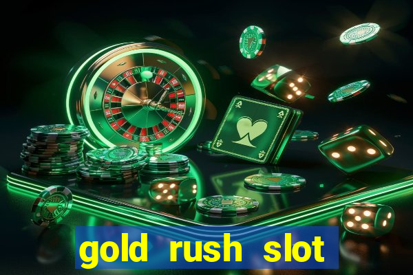 gold rush slot free play