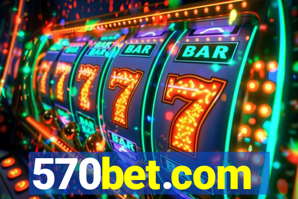 570bet.com