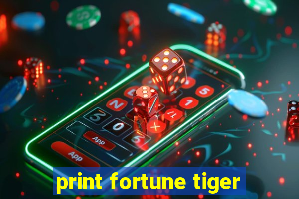 print fortune tiger