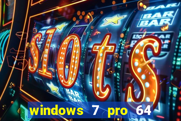 windows 7 pro 64 bits iso download