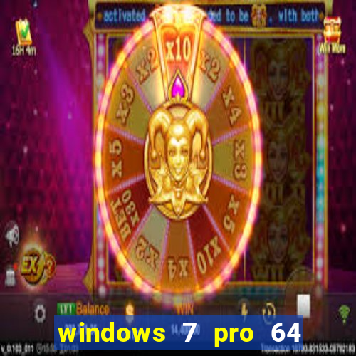 windows 7 pro 64 bits iso download