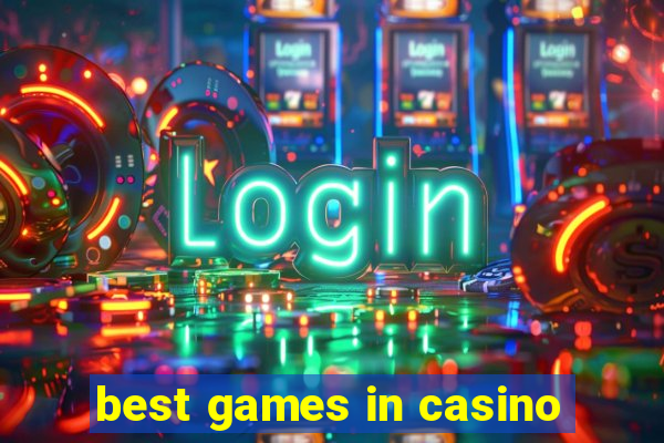 best games in casino