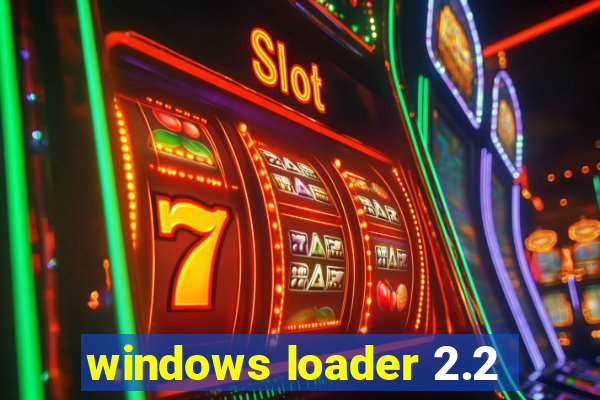 windows loader 2.2