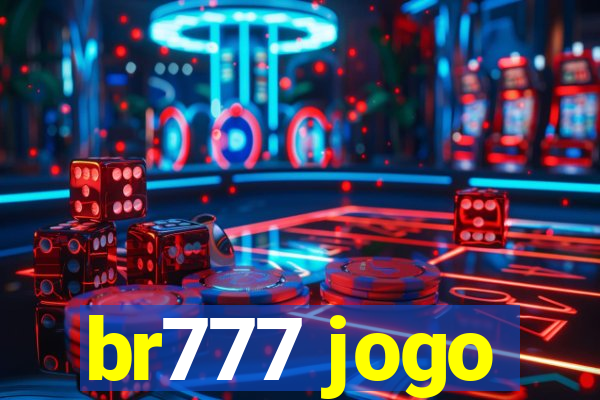 br777 jogo