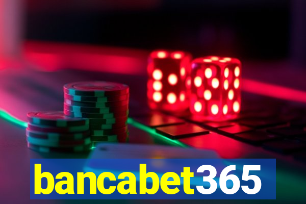 bancabet365