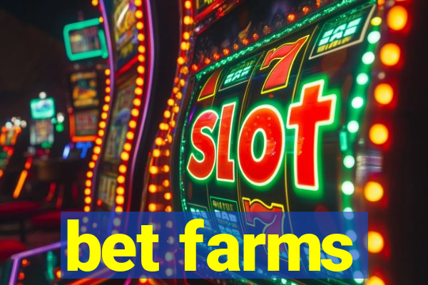 bet farms