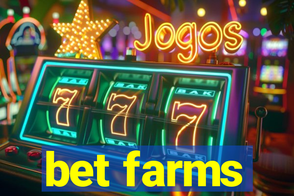 bet farms