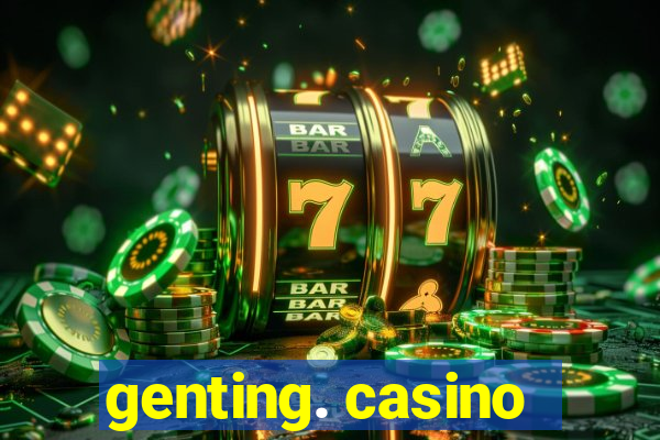 genting. casino