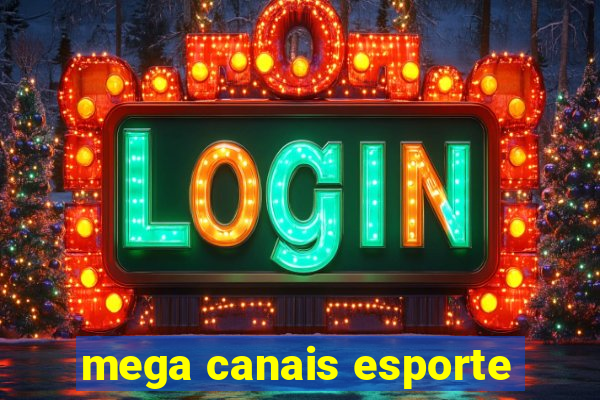 mega canais esporte