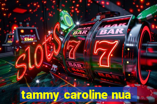 tammy caroline nua