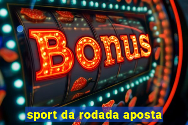 sport da rodada aposta