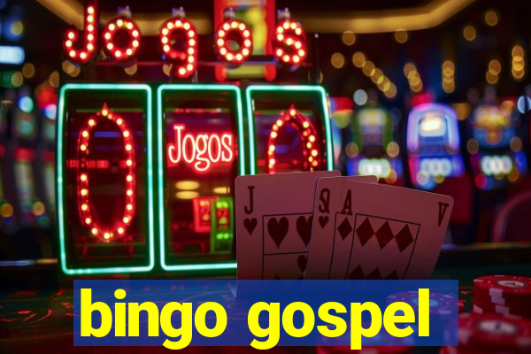 bingo gospel