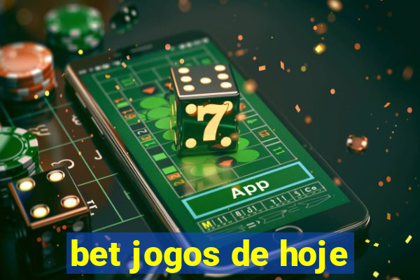 bet jogos de hoje