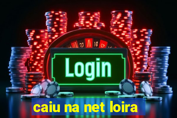 caiu na net loira