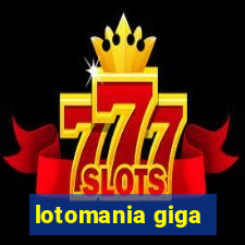 lotomania giga