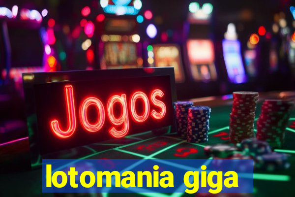 lotomania giga