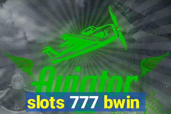 slots 777 bwin