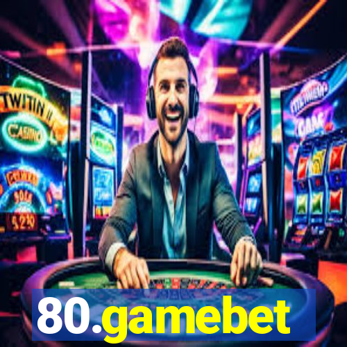 80.gamebet