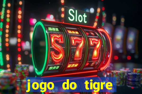 jogo do tigre deposito minimo 1 real