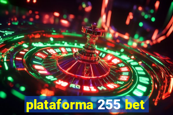 plataforma 255 bet