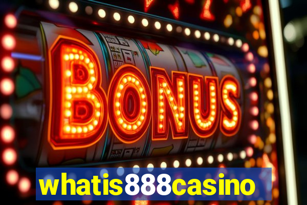 whatis888casino