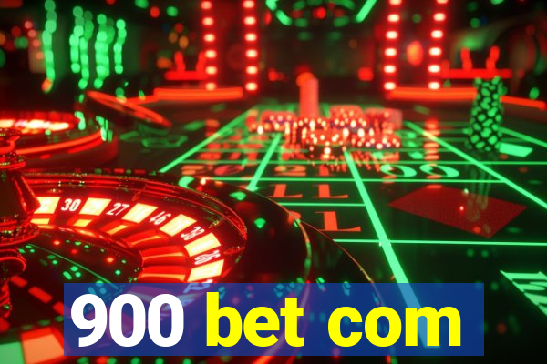 900 bet com