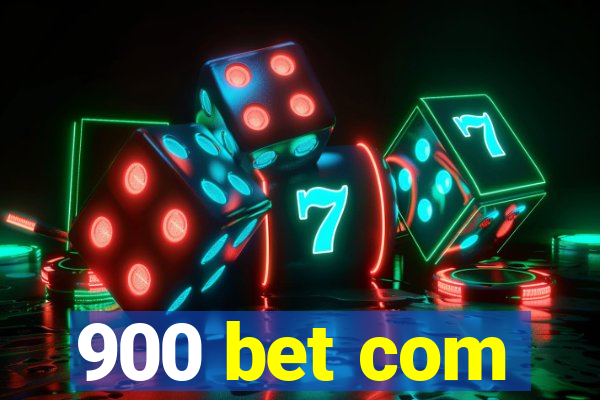 900 bet com