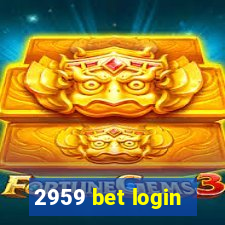 2959 bet login