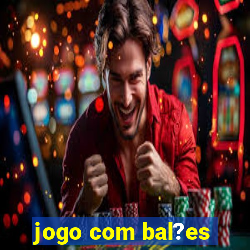 jogo com bal?es