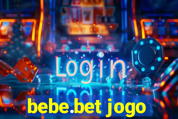 bebe.bet jogo