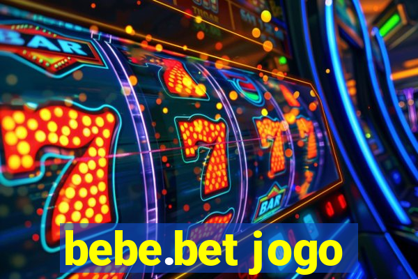 bebe.bet jogo